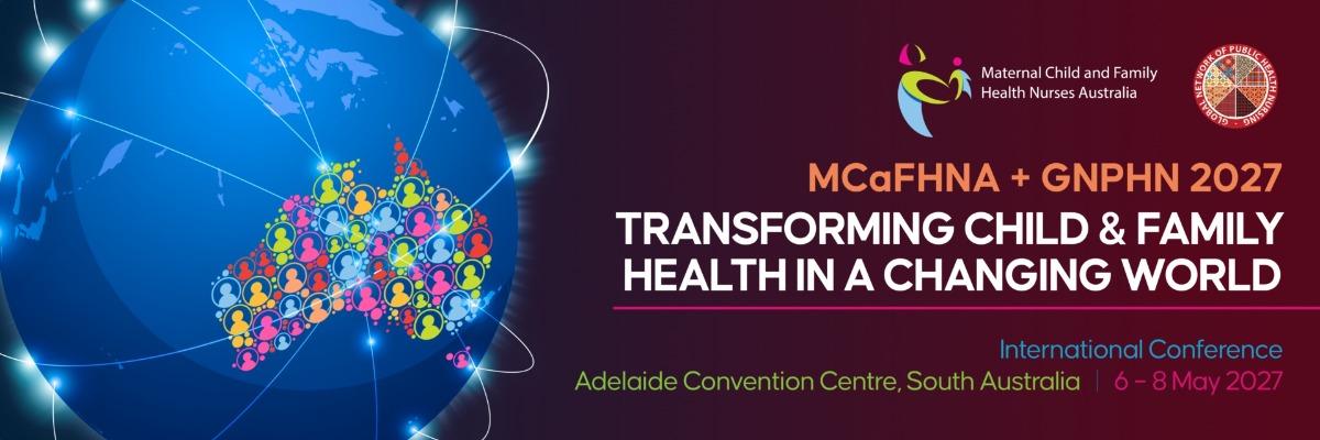 Call for Abstracts for the 2027 MCaFHNA + GNPHN International Conference is now open.
MCaFHNA 2027 Conference, 
May 6-8, 
Adelaide Convention Centre

