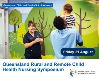 Queensland Rural and Remote Child Nursing Symposium